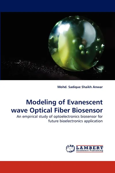 Обложка книги Modeling of Evanescent wave Optical Fiber Biosensor, Mohd. Sadique Shaikh Anwar