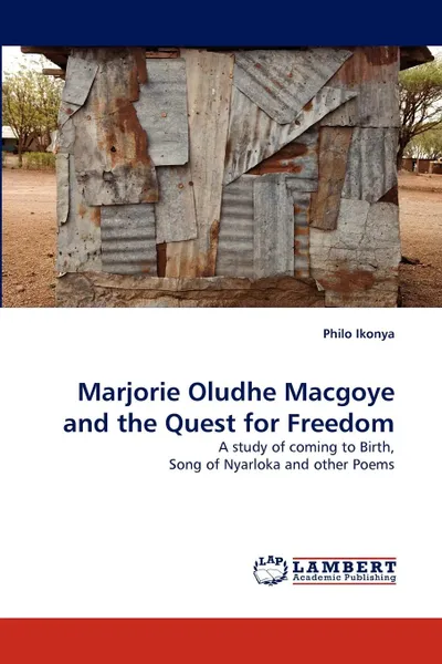 Обложка книги Marjorie Oludhe Macgoye and the Quest for Freedom, Philo Ikonya