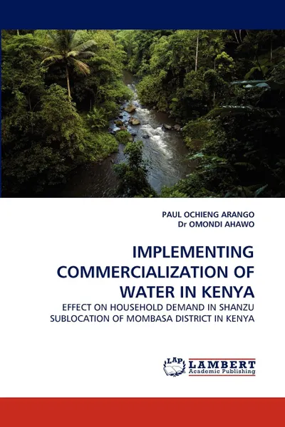 Обложка книги Implementing Commercialization of Water in Kenya, Paul Ochieng, Omondi Ahawo