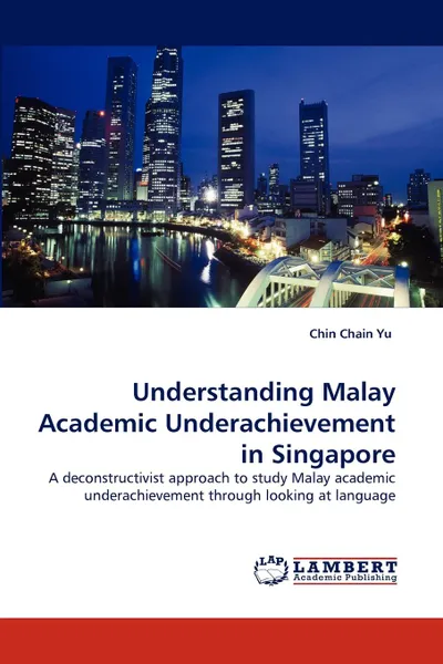 Обложка книги Understanding Malay Academic Underachievement in Singapore, Chin Chain Yu