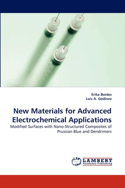 Обложка книги New Materials for Advanced Electrochemical Applications, Erika Bustos, Luis A. God Nez, Luis A. Godinez