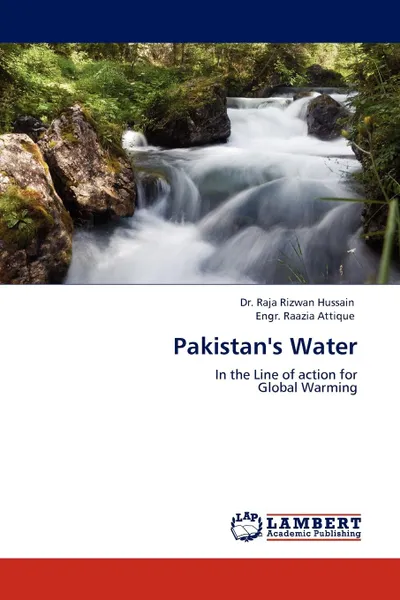 Обложка книги Pakistan.s Water, Raja Rizwan Hussain, Engr Raazia Attique, Dr Raja Rizwan Hussain