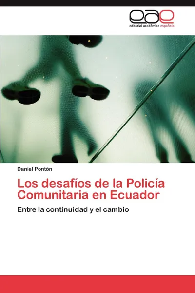 Обложка книги Los desafios de la Policia Comunitaria en Ecuador, Pontón Daniel