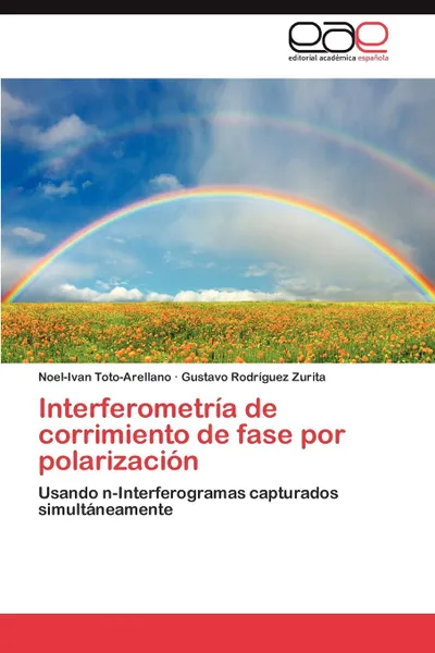 Обложка книги Interferometria de corrimiento de fase por polarizacion, Toto-Arellano Noel-Ivan, Rodríguez Zurita Gustavo