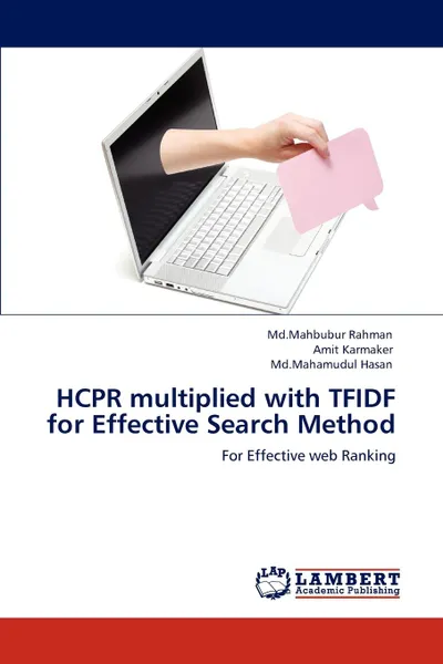 Обложка книги HCPR multiplied with TFIDF for Effective Search Method, Md.Mahbubur Rahman, Amit Karmaker, Md.Mahamudul Hasan