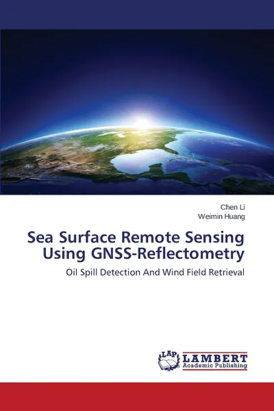 Обложка книги Sea Surface Remote Sensing Using Gnss-Reflectometry, Li Chen, Huang Weimin