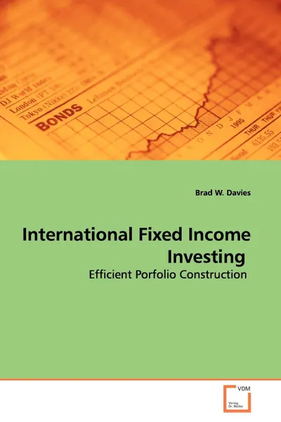 Обложка книги International Fixed Income Investing, Brad W. Davies