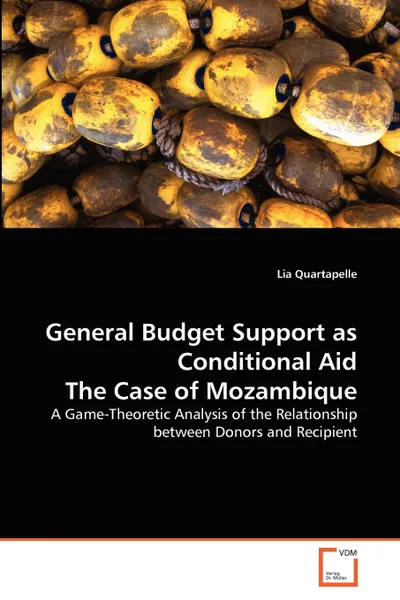 Обложка книги General Budget Support as Conditional Aid The Case of Mozambique, Lia Quartapelle