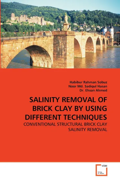 Обложка книги SALINITY REMOVAL OF BRICK CLAY BY USING DIFFERENT TECHNIQUES, Habibur Rahman Sobuz, Noor Md. Sadiqul Hasan, Dr. Ehsan Ahmed