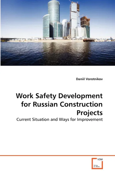 Обложка книги Work Safety Development for Russian Construction Projects, Daniil Vorotnikov