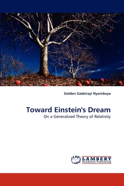 Обложка книги Toward Einstein.s Dream, Golden Gadzirayi Nyambuya