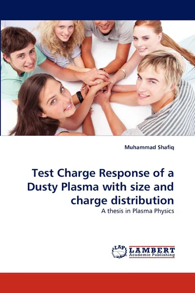 Обложка книги Test Charge Response of a Dusty Plasma with Size and Charge Distribution, Muhammad Shafiq