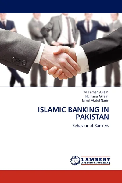 Обложка книги Islamic Banking in Pakistan, Aslam M. Farhan, Akram Humaira, Abdul Nasir Jamal