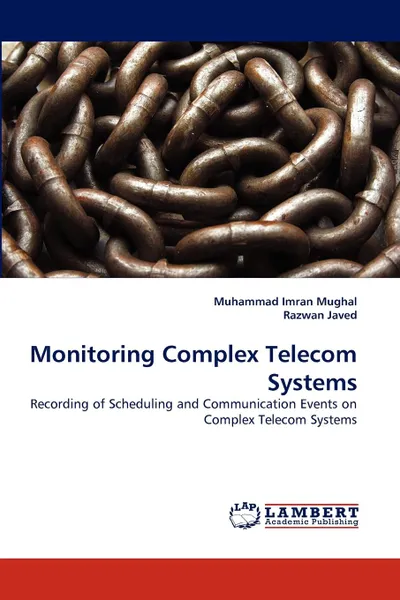 Обложка книги Monitoring Complex Telecom Systems, Muhammad Imran Mughal, Razwan Javed