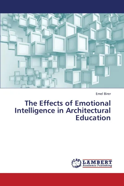 Обложка книги The Effects of Emotional Intelligence in Architectural Education, Birer Emel