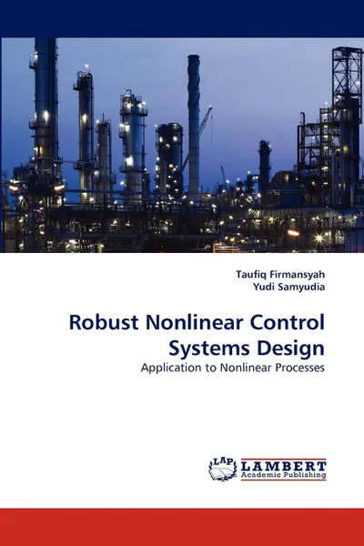 Обложка книги Robust Nonlinear Control Systems Design, Taufiq Firmansyah, Yudi Samyudia