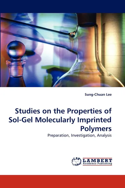 Обложка книги Studies on the Properties of Sol-Gel Molecularly Imprinted Polymers, Sung-Chuan Lee