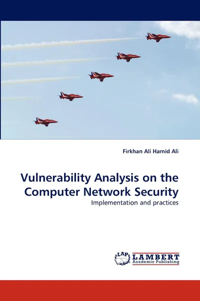 Обложка книги Vulnerability Analysis on the Computer Network Security, Firkhan Ali Hamid Ali