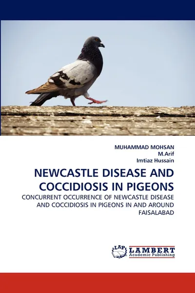 Обложка книги Newcastle Disease and Coccidiosis in Pigeons, Muhammad Mohsan, M. Arif, Imtiaz Hussain