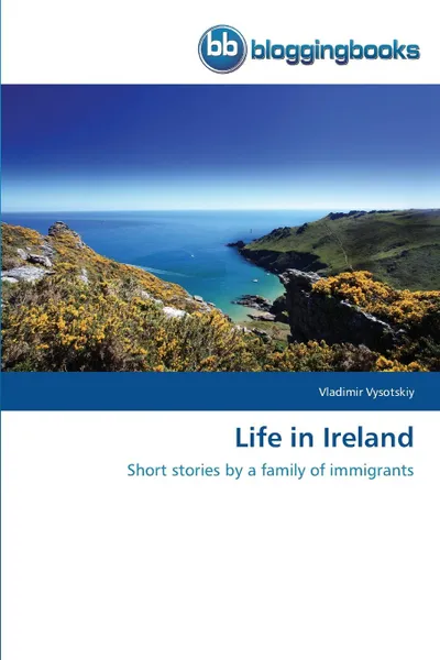 Обложка книги Life in Ireland, Vysotskiy Vladimir