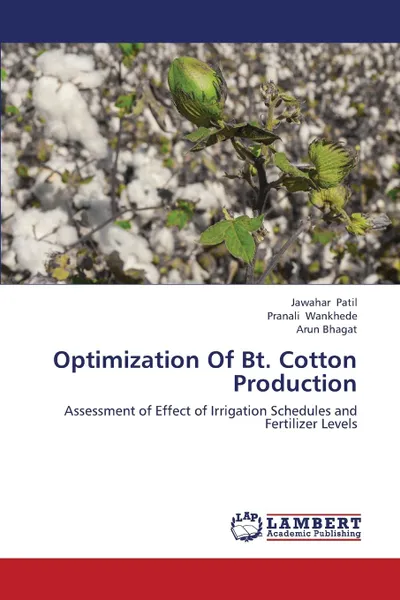 Обложка книги Optimization of BT. Cotton Production, Patil Jawahar, Wankhede Pranali, Bhagat Arun