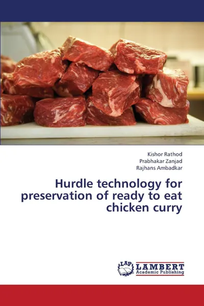 Обложка книги Hurdle Technology for Preservation of Ready to Eat Chicken Curry, Rathod Kishor, Zanjad Prabhakar, Ambadkar Rajhans