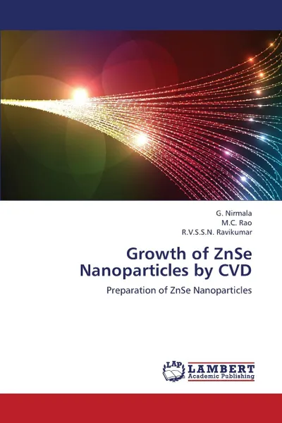 Обложка книги Growth of Znse Nanoparticles by CVD, Nirmala G., Rao M. C., Ravikumar R. V. S. S. N.