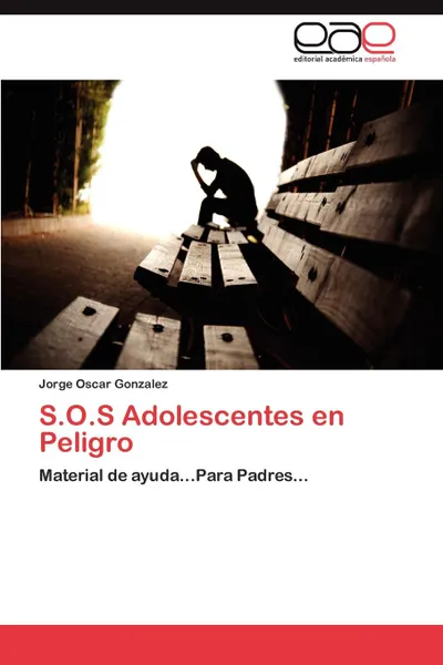 Обложка книги S.O.S Adolescentes En Peligro, Jorge Oscar Gonzalez