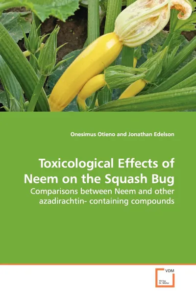 Обложка книги Toxicological Effects of Neem on the Squash Bug, Onesimus Otieno