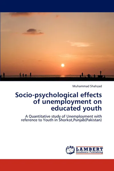 Обложка книги Socio-psychological effects of unemployment on educated youth, Muhammad Shahzad