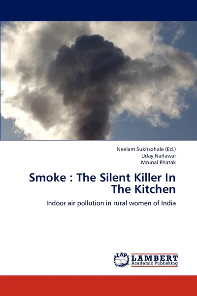 Обложка книги Smoke. The Silent Killer In The Kitchen, Uday Narlawar, Mrunal Phatak