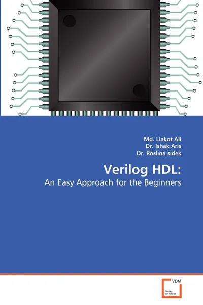 Обложка книги Verilog Hdl, MD Liakot Ali, Dr Ishak Aris, Roslina Sidek