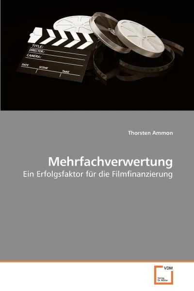 Обложка книги Mehrfachverwertung, Thorsten Ammon