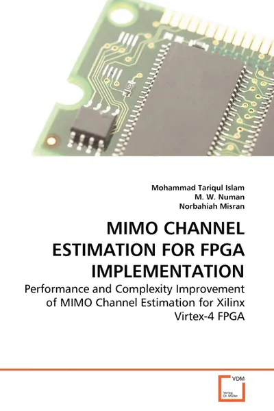 Обложка книги MIMO Channel Estimation for FPGA Implementation, Islam Mohammad Tariqul, W. Numan M., Misran Norbahiah