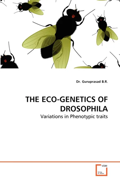 Обложка книги THE ECO-GENETICS OF DROSOPHILA, Dr. Guruprasad B.R.