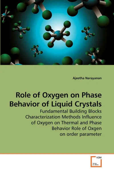 Обложка книги Role of Oxygen on Phase Behavior of             Liquid Crystals, Ajeetha Narayanan