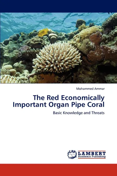 Обложка книги The Red Economically Important Organ Pipe Coral, Mohammed Ammar