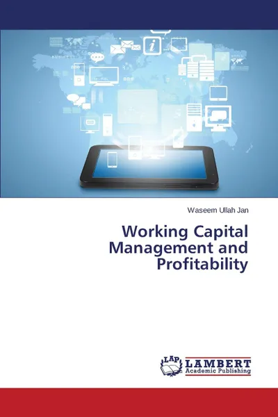 Обложка книги Working Capital Management and Profitability, Jan Waseem Ullah