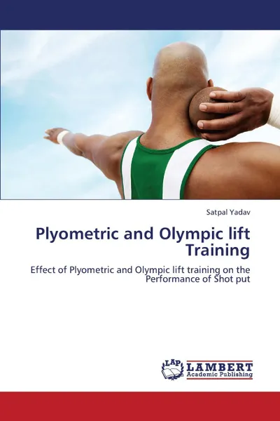 Обложка книги Plyometric and Olympic Lift Training, Yadav Satpal