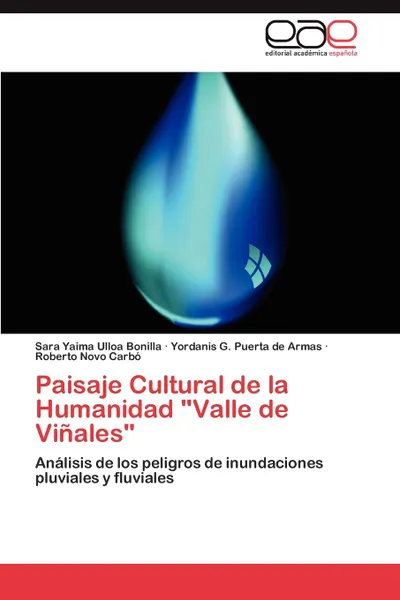 Обложка книги Paisaje Cultural de La Humanidad Valle de Vinales, Sara Yaima Ulloa Bonilla, Yordanis G. Puerta, Roberto Novo Carb