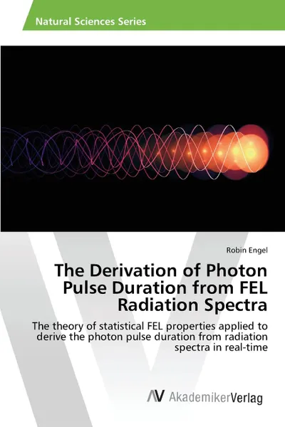 Обложка книги The Derivation of Photon Pulse Duration from FEL Radiation Spectra, Engel Robin