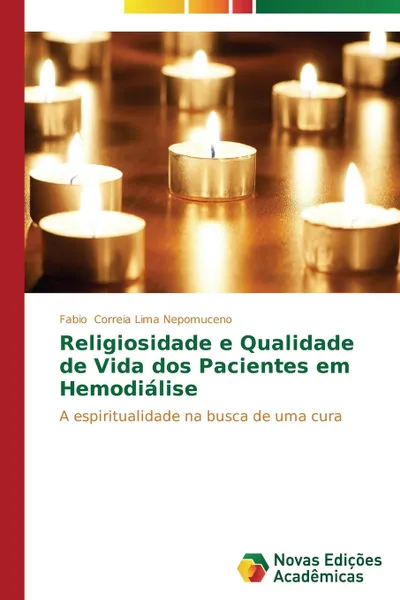 Обложка книги Religiosidade e Qualidade de Vida dos Pacientes em Hemodialise, Correia Lima Nepomuceno Fabio