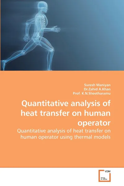 Обложка книги Quantitative analysis of heat transfer on human operator, Suresh Maniyan, Dr.Zahid A.Khan, Prof. K.N.Sheetharamu