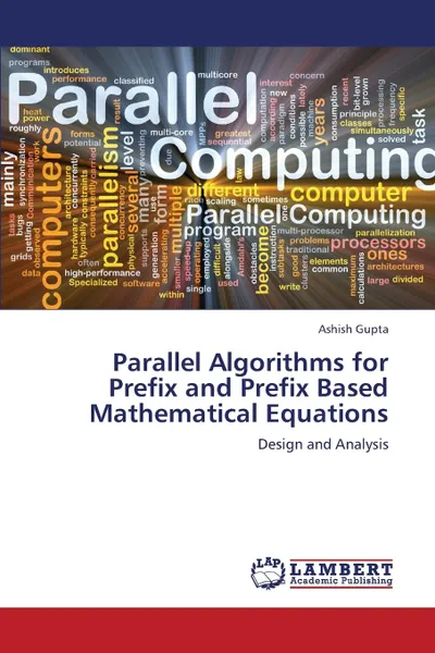 Обложка книги Parallel Algorithms for Prefix and Prefix Based Mathematical Equations, Gupta Ashish