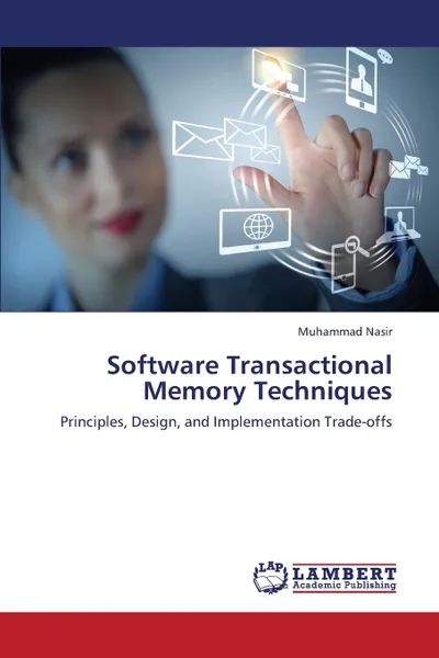 Обложка книги Software Transactional Memory Techniques, Nasir Muhammad