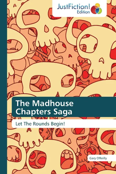 Обложка книги The Madhouse Chapters Saga, O'Reilly Gary