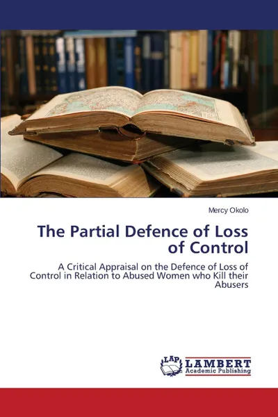 Обложка книги The Partial Defence of Loss of Control, Okolo Mercy