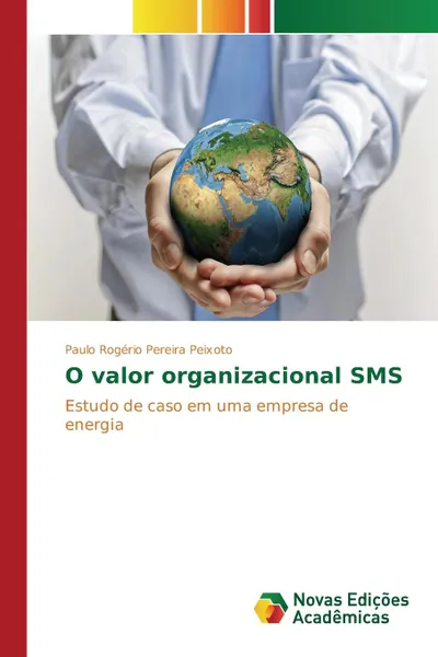 Обложка книги O valor organizacional SMS, Pereira Peixoto Paulo Rogério