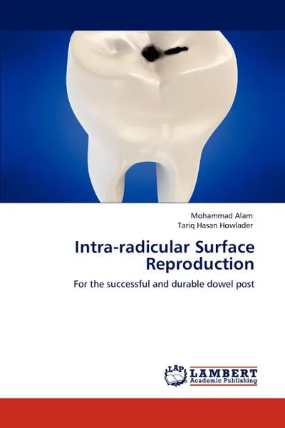 Обложка книги Intra-radicular Surface Reproduction, Mohammad Alam, Tariq Hasan Howlader