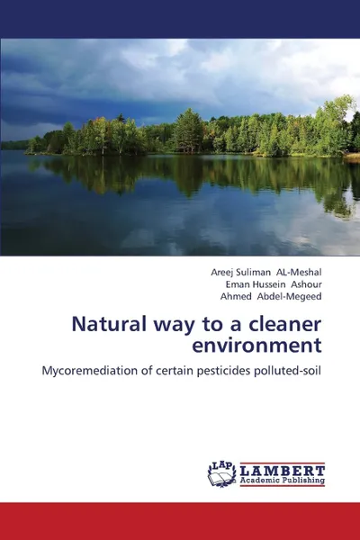 Обложка книги Natural Way to a Cleaner Environment, Al-Meshal Areej Suliman, Ashour Eman Hussein, Abdel-Megeed Ahmed